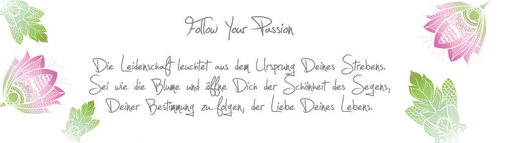 FOLLOW YOUR PASSION (Leinwanddruck)